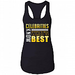 Celebrities Know What's Best Cotton Tank Top Tee - Ladies Racerback Tank, Black, Ladies Racerback Tank Celebrities Know What's Best Cotton Tank Top Tee - Ladies Racerback Tank, Black, Ladies Racerback Tank