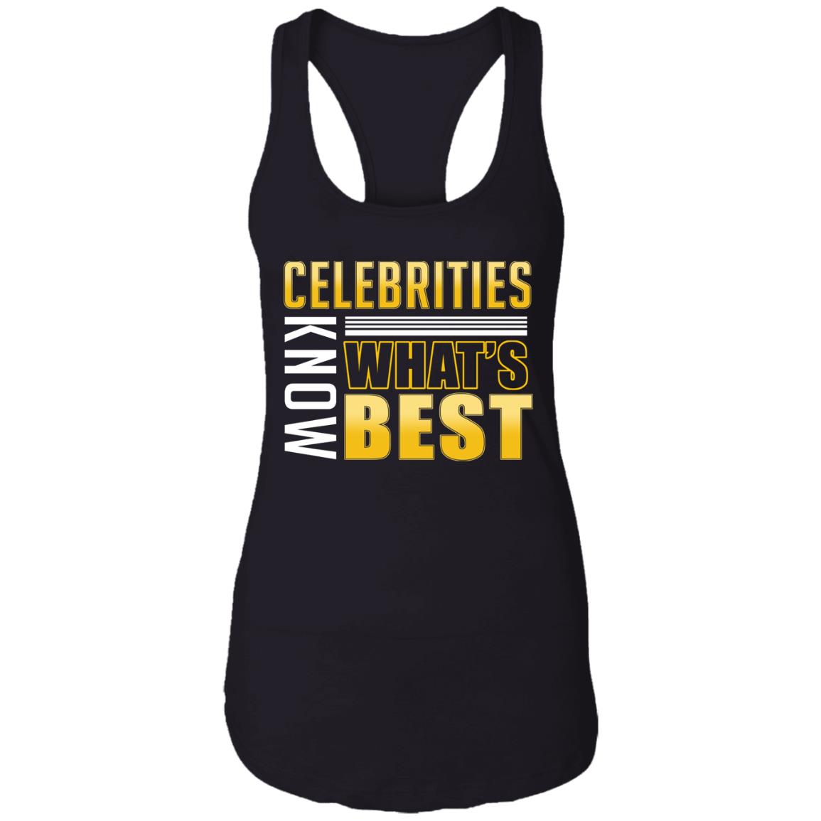 Celebrities Know What's Best Cotton Tank Top Tee - Ladies Racerback Tank, Black, Ladies Racerback Tank Celebrities Know What's Best Cotton Tank Top Tee - Ladies Racerback Tank, Black, Ladies Racerback Tank