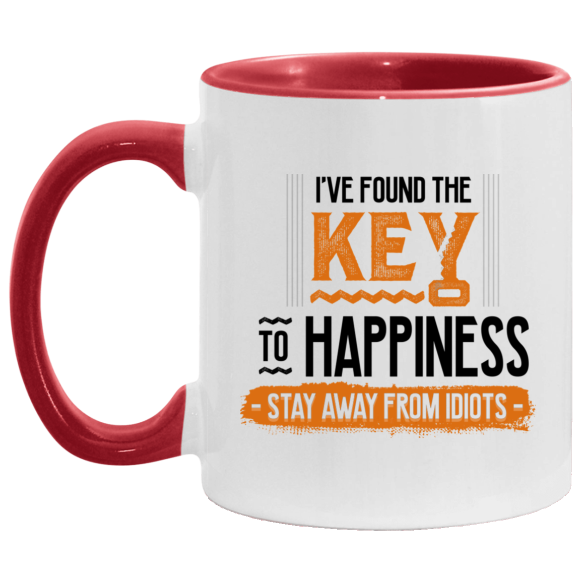 I've Found the Key to Happiness Stay Away from Idiots Funny Accent Mug, White/Red, 11 oz. Accent Mug