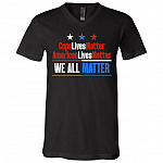 Cops Lives Matter American Lives Matter We All Matter T-Shirt - V-Neck - Blue Lives Matter Shirt, Black, V-Neck T-Shirt