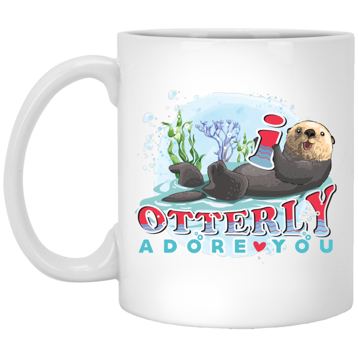 I Otterly Adore You Ceramic Coffee Mug - Funny Animal Lover Gift Mug, White, 11 oz. White Mug