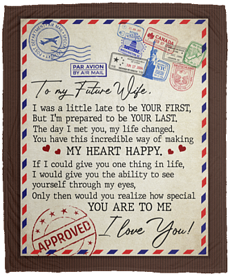 To My Future Wife I Was A Little Late To Be Your First Fleece Blanket - Premium Sherpa Blanket - Woven Blanket, White, Cozy Plush Fleece Blanket - 50x60