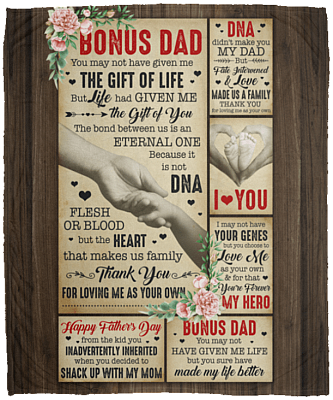 Bonus Dad You May Not Have Given Me the Gift of Life But You Have Made Life Better Fleece Blanket - Premium Mink Sherpa Blanket - Woven Blanket, White, Cozy Plush Fleece Blanket - 50x60