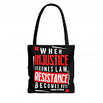 When Injustice Becomes Law Resistance Becomes Duty Anti Racism Gift All Over Print Tote Bag - Shoulder Bag