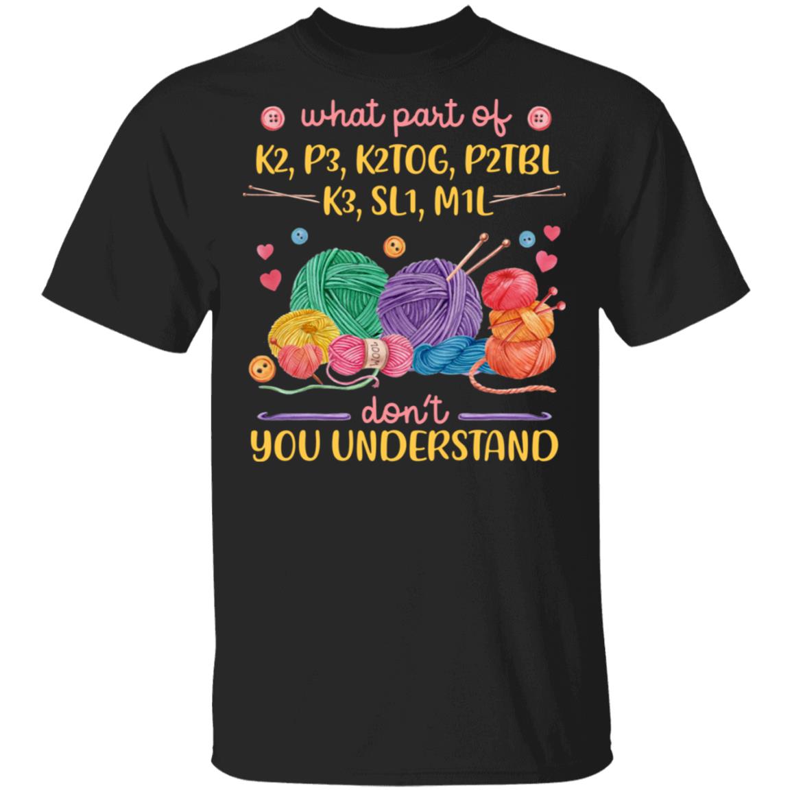What Part of K2 P3 SL1 M1L Don't you Understand T-Shirt - Quilting T Shirts, Black, Unisex T-Shirt What Part of K2 P3 SL1 M1L Don't you Understand T-Shirt - Quilting T Shirts, Black, Unisex T-Shirt