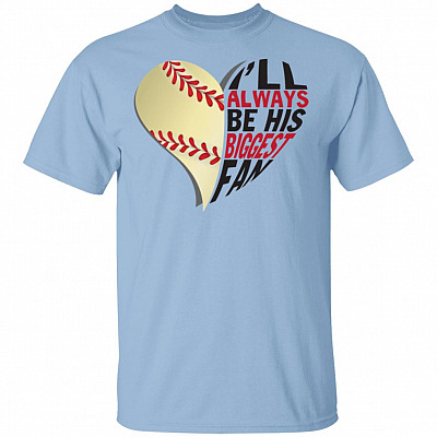 Baseball Mom Shirt - I"ll Always Be His Biggest Fan T-Shirt - Baseball Heart Shirt - Baseball Grandma Shirt, Light Blue, Unisex T-Shirt