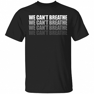 We Can't Breathe - Black Lives Matter T-Shirt, Black, Unisex T-Shirt