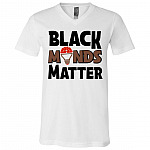 Black Minds Matter T-Shirt - V-Neck Tee - Black History Melanin Shirt, White, V-Neck T-Shirt Black Minds Matter T-Shirt - V-Neck Tee - Black History Melanin Shirt, White, V-Neck T-Shirt