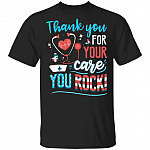 Thank You For Your Care You Rock T-Shirt - Nurse Appreciation Gifts Shirt, Black, Unisex T-Shirt