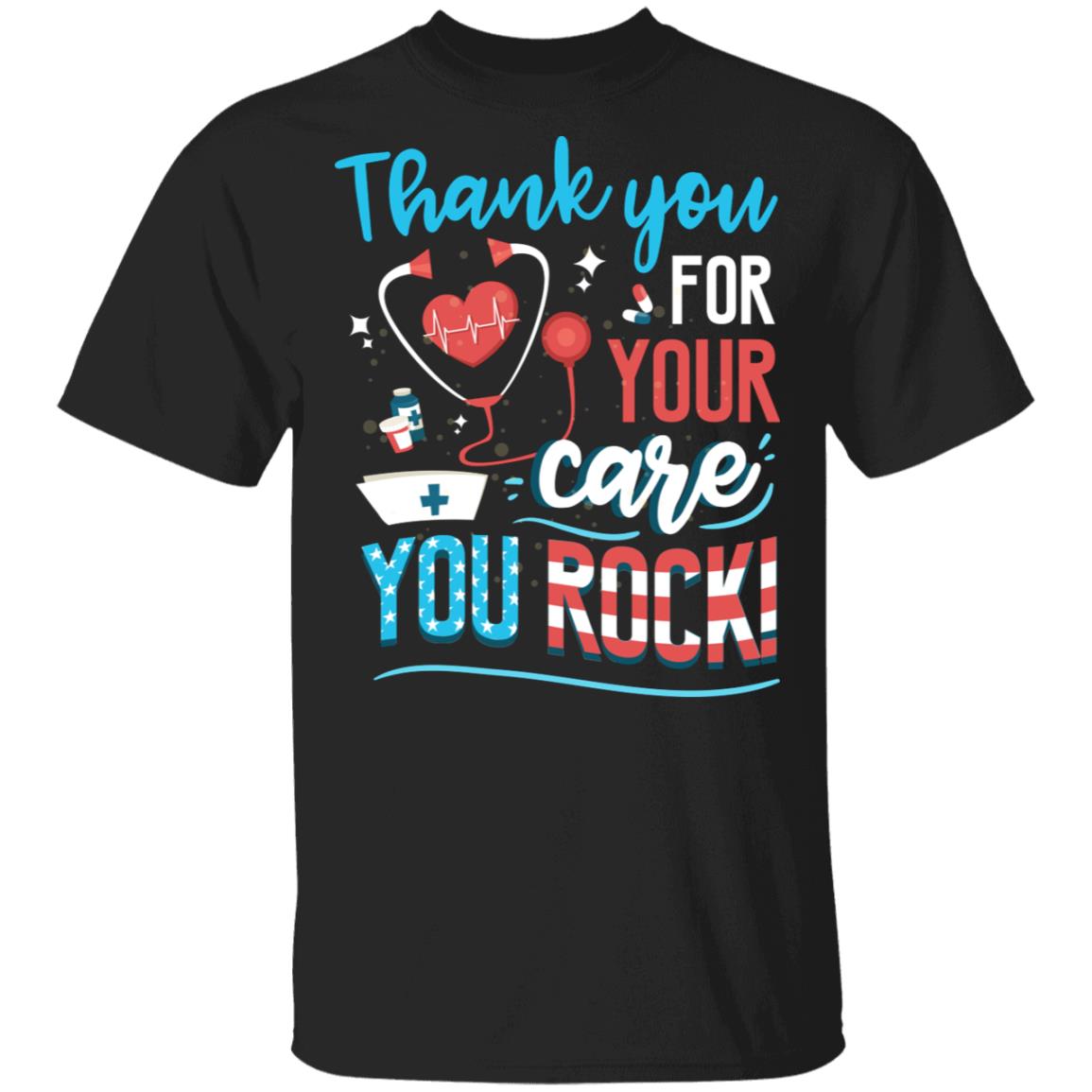Thank You For Your Care You Rock T-Shirt - Nurse Appreciation Gifts Shirt, Black, Unisex T-Shirt