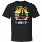 Vintage Sailing Dad Like A Regular Dad But Cooler Sailboat Sailor Funny Father's Day Gift T-shirt, Black, Unisex T-Shirt