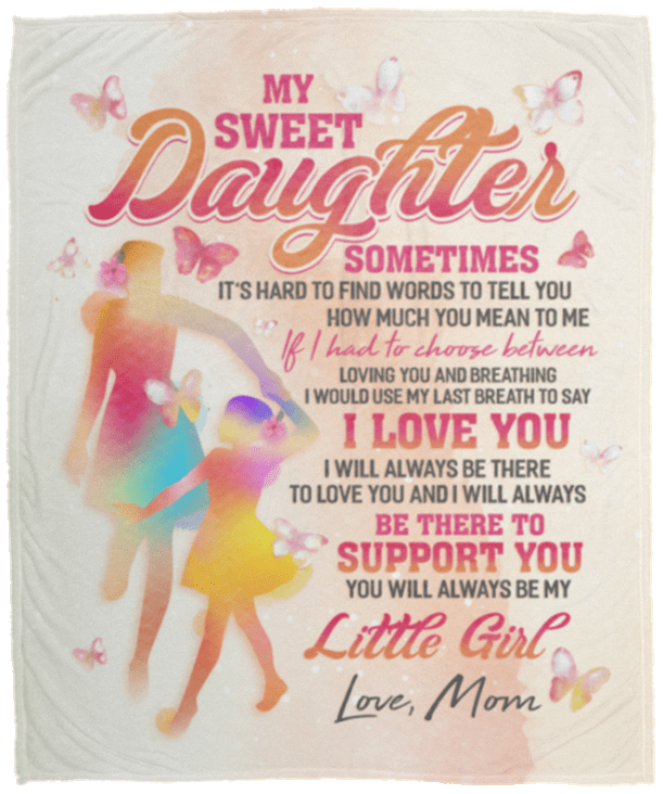 My Sweet Daughter Sometimes It's Hard To Find Words To Tell You Fleece Blanket - Premium Sherpa Blanket, White, Cozy Plush Fleece Blanket - 50x60