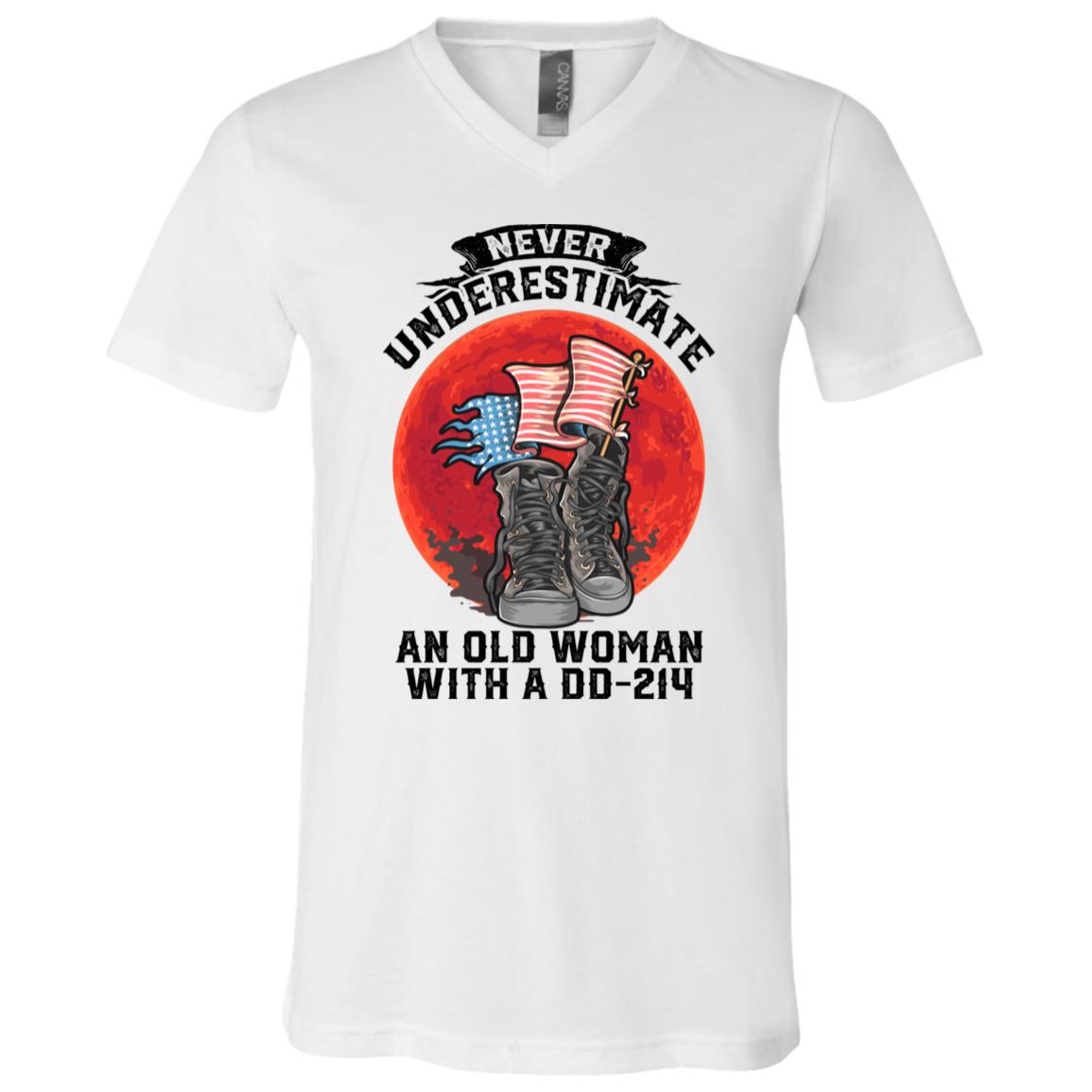 Never Underestimate An Old Woman With A DD-214 T-Shirt - V-Neck - Veteran Women Shirt, White, V-Neck T-Shirt