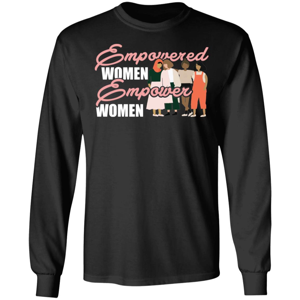 Empowered Women Empower Women Feminist Gift Hoodie - Sweatshirt, Black, Long Sleeve