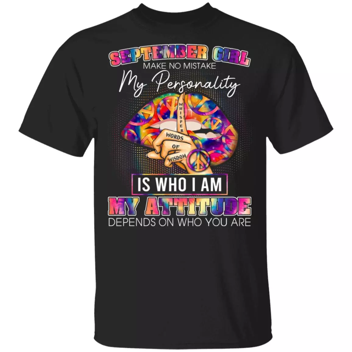 September Girl Make No Mistake My Personality Is Who I Am T-Shirt - September Birthday Girl Shirt, Black, Unisex T-Shirt