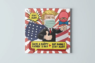 Alternative view of Stay Alert Have A Happy Father's Day But Mainly Stay Alert Funny Trump Framed Canvas Prints - Unframed Poster