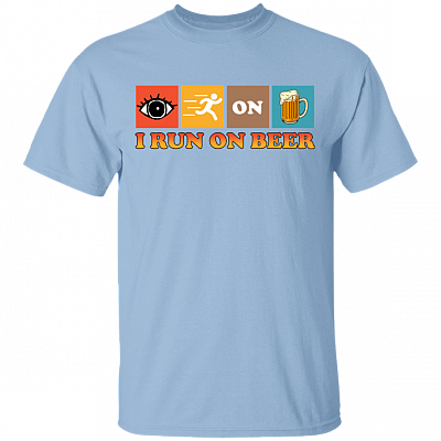 I Run On Beer Funny Drinking Team Beer Lover Gift T-shirt, Light Blue, Unisex T-Shirt