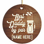 Personalized Best Daddy By Par Ornament Keepsake - Circle Porcelain Ceramic Ornament - Dad Golf Gifts, White, Ceramic Circle Ornament