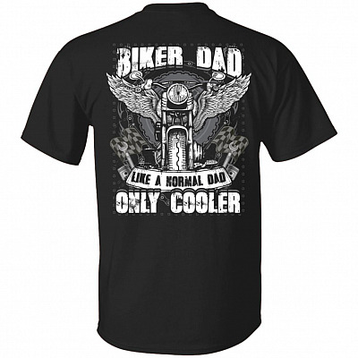 Chopper Biker Dad Like A Normal Dad Only Cooler Plain Front - Print on Back T-Shirt, Black, Unisex T-Shirt