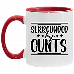 Surrounded By Cunts Accent Mug - Sarcasm Coffee Mug, White/Red, 11 oz. Accent Mug