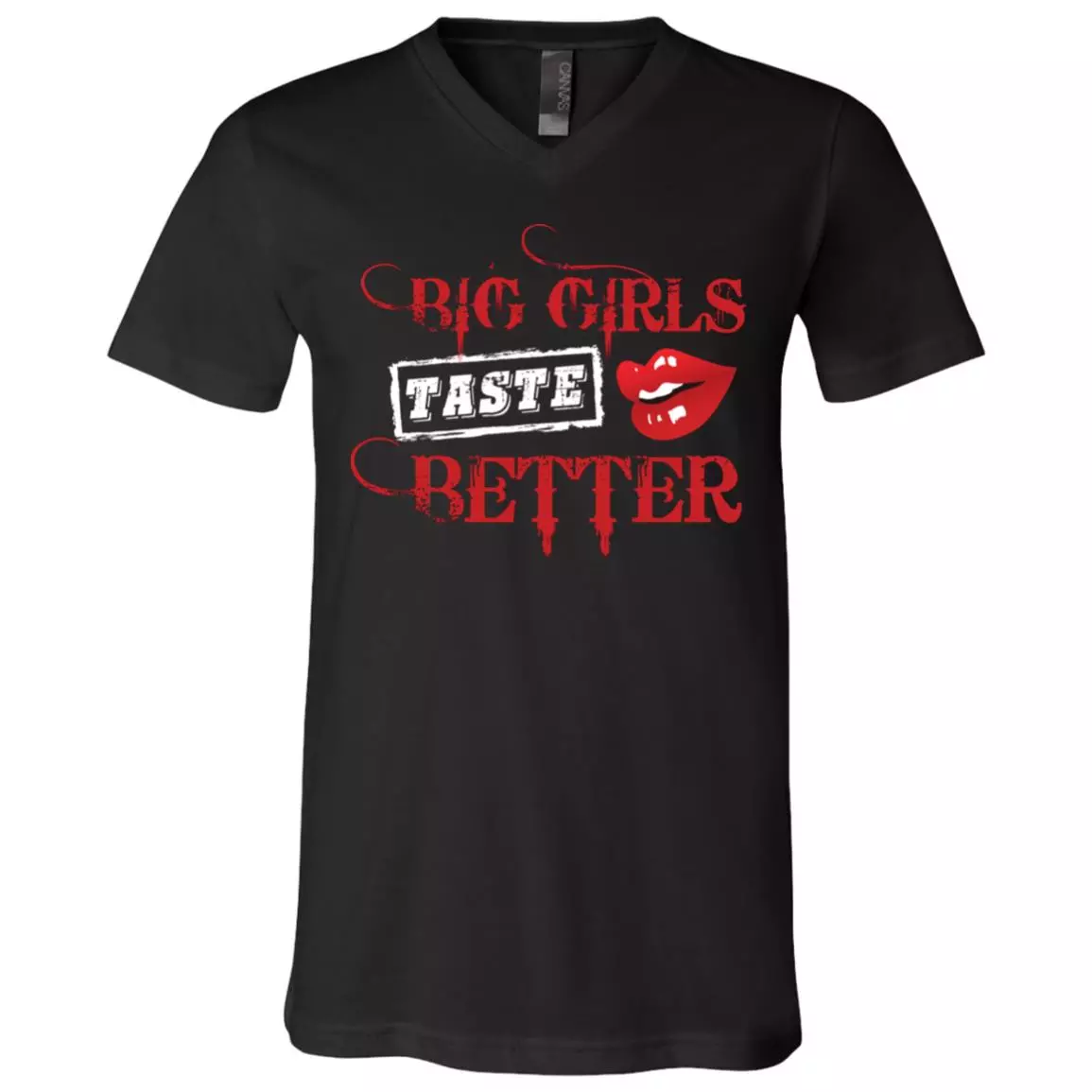 Big Girls Taste Better Sexy Lips T-Shirt - V-Neck Shirt, Black, V-Neck T-Shirt