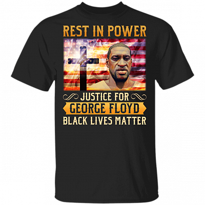 Rest In Power Rip George Floyd I Can't Breathe Black Lives Matter T-shirt, Black, Unisex T-Shirt