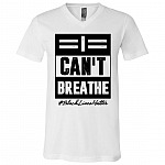 I Can't Breathe T-Shirt - Black Lives Matter V-Neck Shirt, White, V-Neck T-Shirt I Can't Breathe T-Shirt - Black Lives Matter V-Neck Shirt, White, V-Neck T-Shirt
