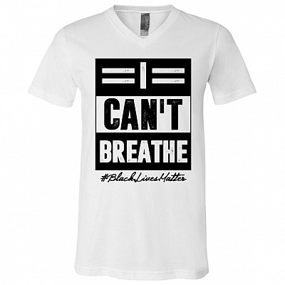 I Can't Breathe T-Shirt - Black Lives Matter V-Neck Shirt, White, V-Neck T-Shirt