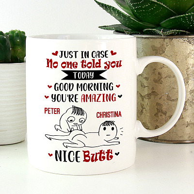 Alternative view of Personalized Just in Case No One Told You Today Good Morning and Nice Butt for Her Coffee Mug - Water Bottle