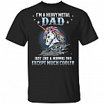 I'm A Heavy Metal Dad T-Shirt - Funny Dad Shirt, Black, Unisex T-Shirt