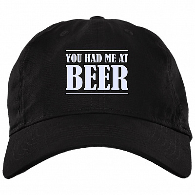 You Had Me At Beer Twill Cap - High-Profile Snapback Hat - Trucker Hat - Beer Lover Gifts, Black, Brushed Twill Dad Cap