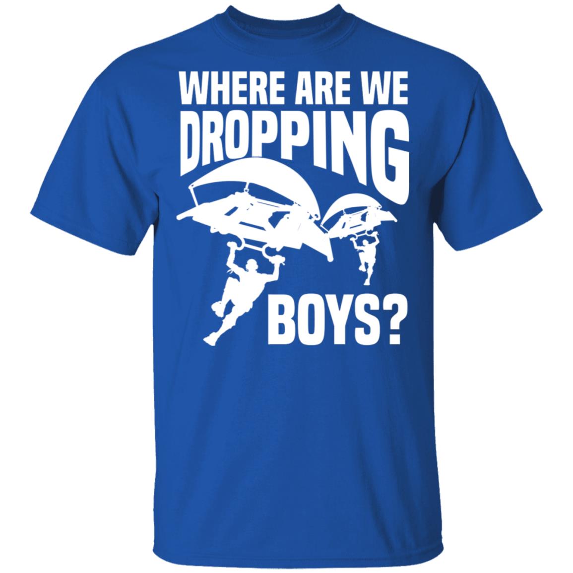 Where We are Dropping Boys T-Shirt, Royal, Unisex T-Shirt