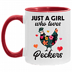 Just a Girl Who Loves Peckers Accent Mug, White/Red, 11 oz. Accent Mug