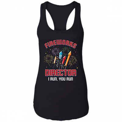 Fireworks Tank Top - Fireworks Director - American USA Sarcastic Tank Top - Funny 4th Of July Tank Top, Black, Ladies Racerback Tank