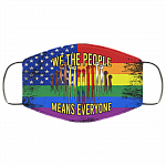 We The People Means Everyone Face Mask - Washable Reusable Custom – Printed Cloth Face Mask Cover - LGBT Pride Flag Facemask, White, Cloth Face Mask