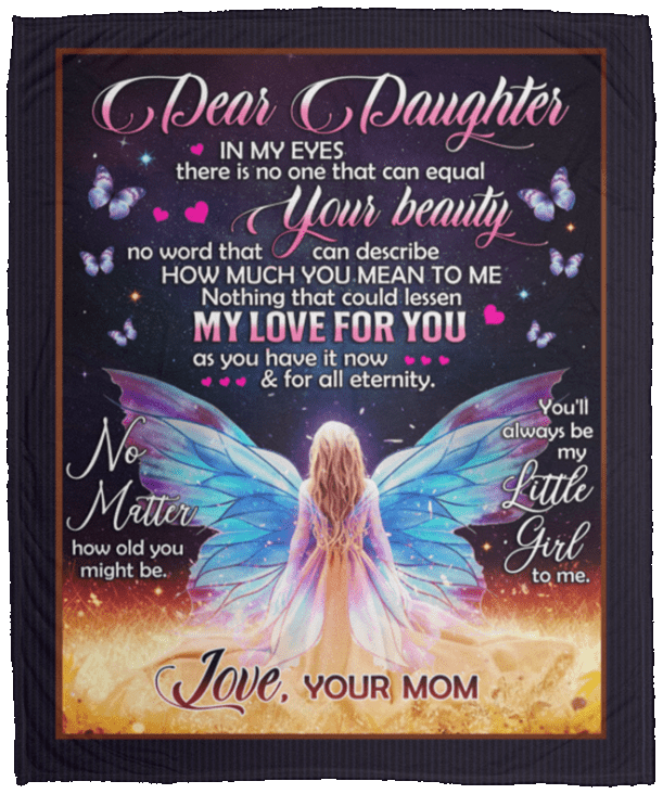 Dear Daughter In My Eyes There Is No One That Can Equal Your Beauty Fleece Blanket - Premium Sherpa Blanket, White, Cozy Plush Fleece Blanket - 50x60 Dear Daughter In My Eyes There Is No One That Can Equal Your Beauty Fleece Blanket - Premium Sherpa Blanket, White, Cozy Plush Fleece Blanket - 50x60
