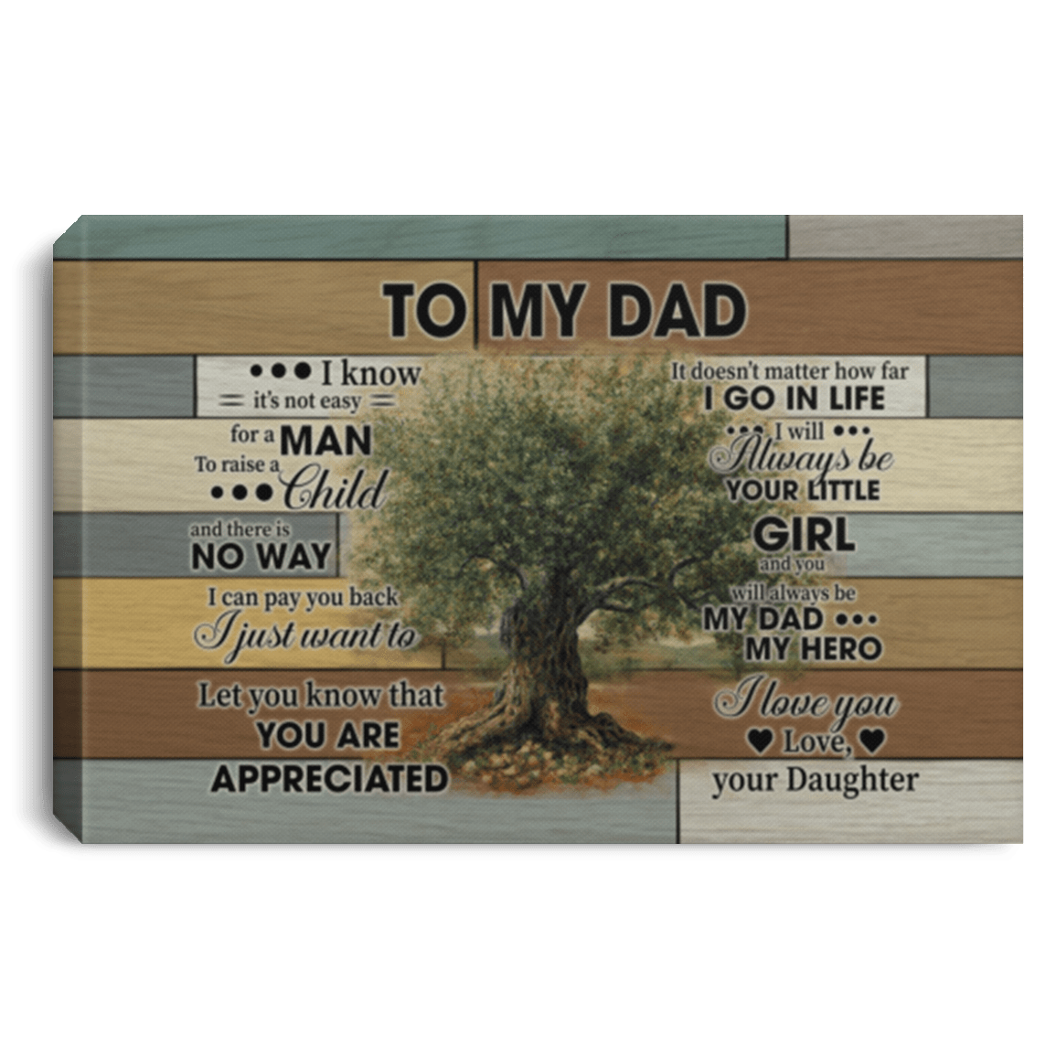 To My Dad I Just Want To Let You Know That You Are Appreciated Framed Canvas Prints - Unframed Poster, White, 0.75'' Framed Canvas