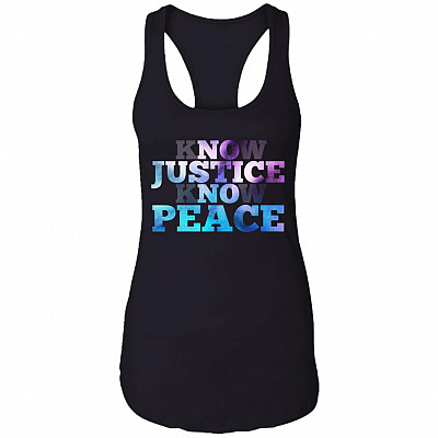 Know Justice Know Peace All Lives Matter Cotton Tank Top Tee - Ladies Racerback Tank, Black, Ladies Racerback Tank