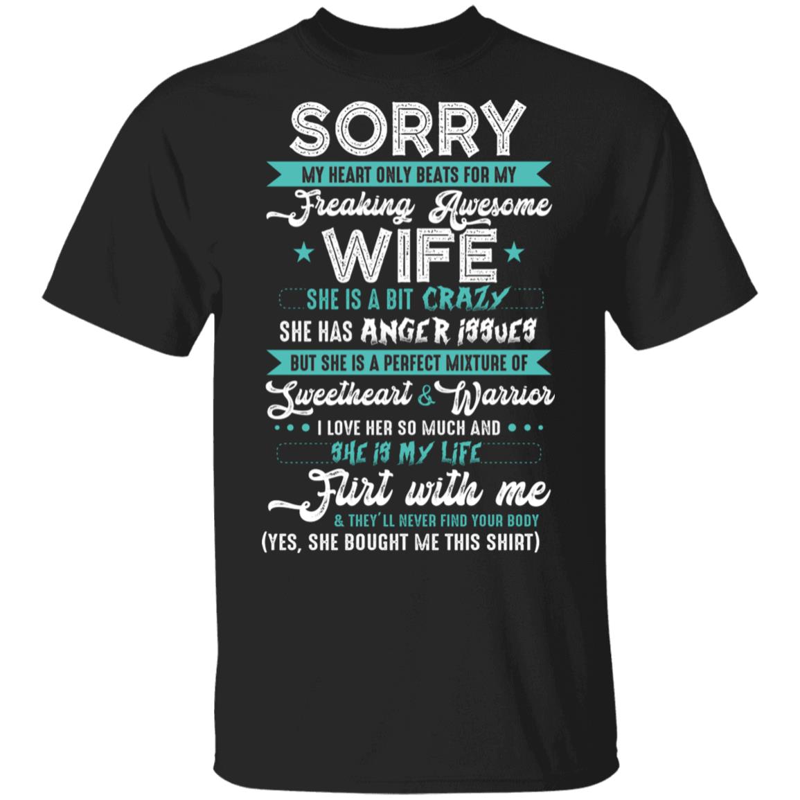 Sorry My Heart Only Beats For My Freaking Awesome Wife T-Shirt - Funny Shirt For Husband, Black, Unisex T-Shirt Sorry My Heart Only Beats For My Freaking Awesome Wife T-Shirt - Funny Shirt For Husband, Black, Unisex T-Shirt