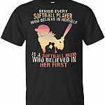 Behind Every Softball Player Who Believe in Herself is A Softball Mom Who Believed in Her First T-Shirt, Unisex T-Shirt, Black