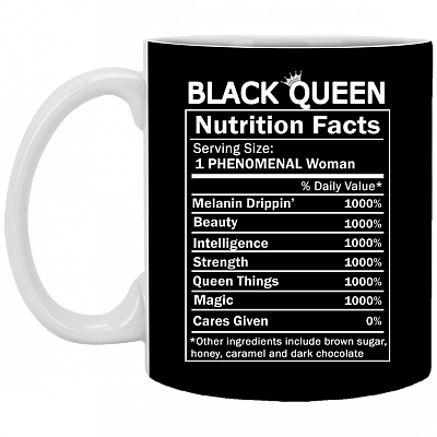 Black Queen Nutrition Facts Ceramic Coffee Mug - Black Women Power Mug, Black, 11 oz. White Mug