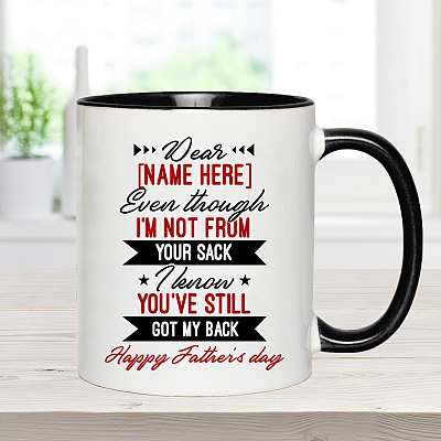 Alternative view of Personalized Dear Dad Even Though I'm Not From Your Sack I Know You've Still Got My Back Accent Mug