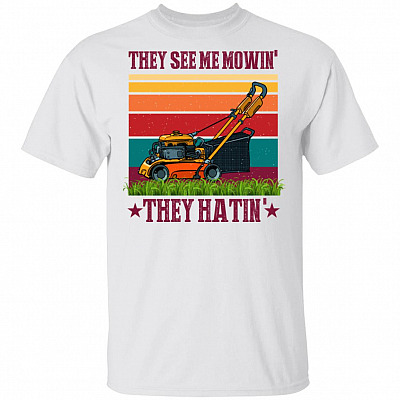 They See Me Mowin' They Hatin' Vintage Retro T-Shirt - Funny Lawn Mower Shirt, White, Unisex T-Shirt
