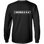 2 Metres C U N T - Funny Long Distance Print on Back Only - Plain Front Hoodie - Sweatshirt - Long Sleeve Shirt, Black, Long Sleeve