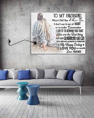 Alternative view of To My Husband When I Tell You I Love You Wrapped Framed Canvas Prints - Unframed Poster - Home Decor Wall Art