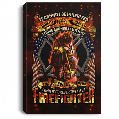 It Cannot Be Inherited Nor Can It Be Purchased Firefighter Prayer Framed Canvas Prints - Unframed Poster, White, 0.75'' Framed Canvas