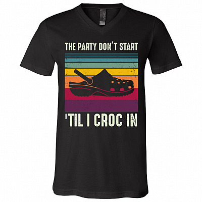 The Party Don't Start 'Til I Croc In Shirt - Vintage Retro T-Shirt - V-Neck, Black, V-Neck T-Shirt