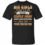Big Girls Don't Cry They Pop A Couple Xanax Wash It Down With Vodka And Set Your Car On Fire Funny T-Shirt, Black, Unisex T-Shirt