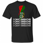 I Can't Breathe T-Shirt - Black Lives Matter T-Shirt - BLM Shirt - Protest Tees - Power Fist Shirt, Black, Unisex T-Shirt