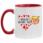 I Wouldn't Deport You Funny Trump Head Accent Mug - Valentine's Gift Mugs, White/Red, 11 oz. Accent Mug